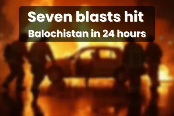 Balochistan explosions 24 hours