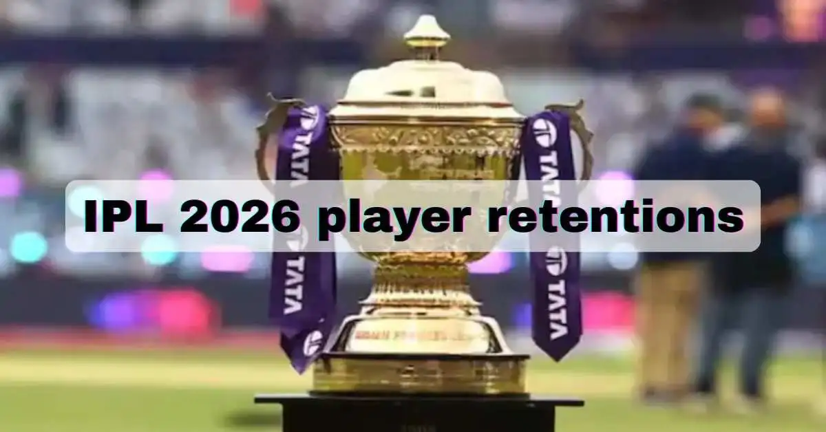 IPL 2026 player retentions