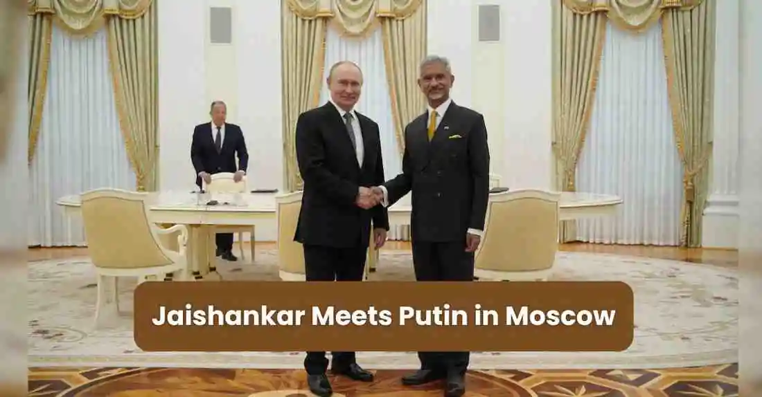 Jaishankar Putin Moscow meeting