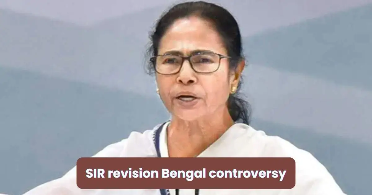 SIR revision Bengal controversy