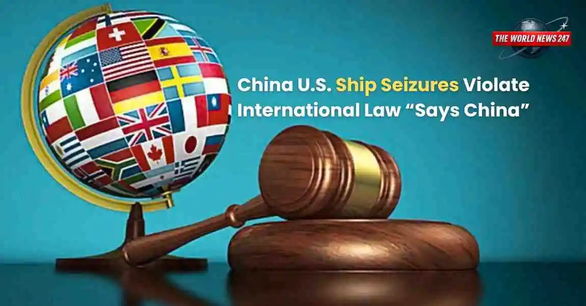 China U.S. ship seizures