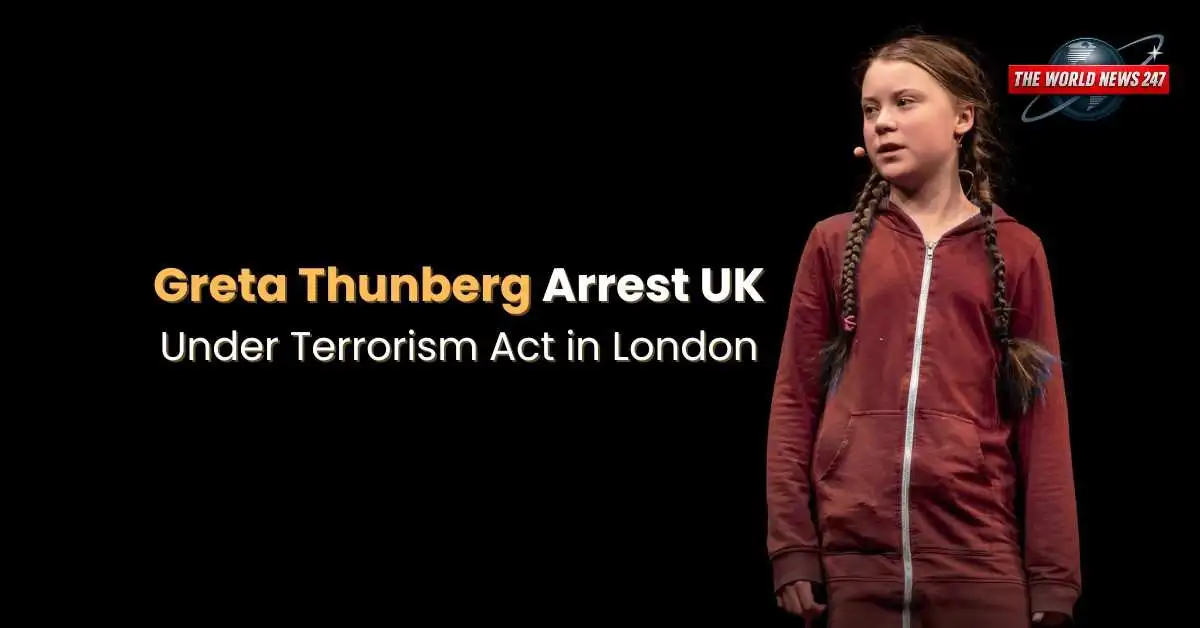Greta Thunberg arrest UK