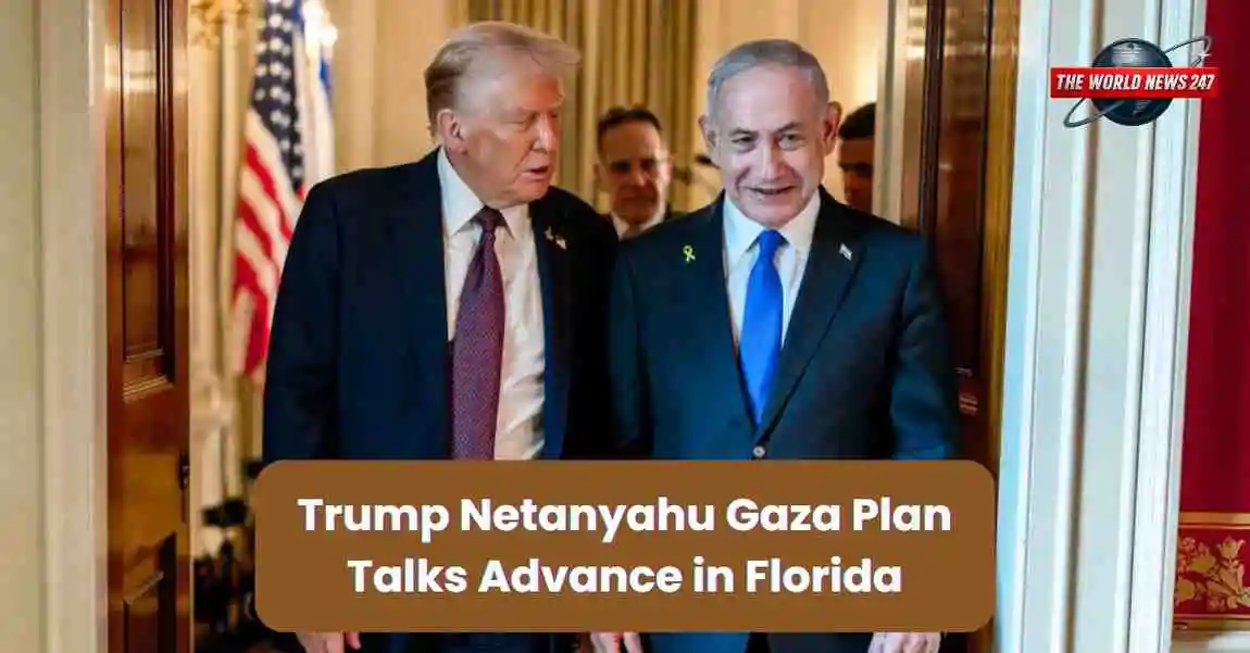Trump Netanyahu Gaza Plan Talks Advance in Florida